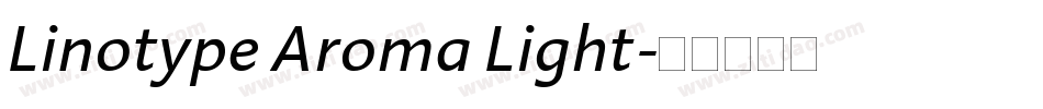 Linotype Aroma Light字体转换
